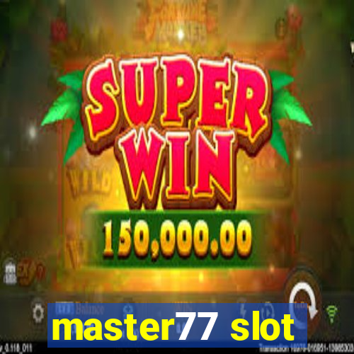 master77 slot