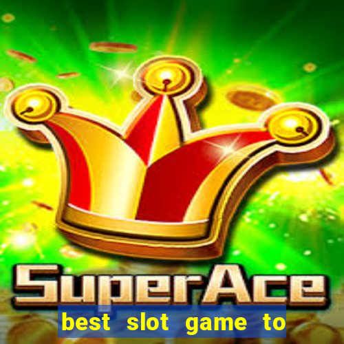 best slot game to win money