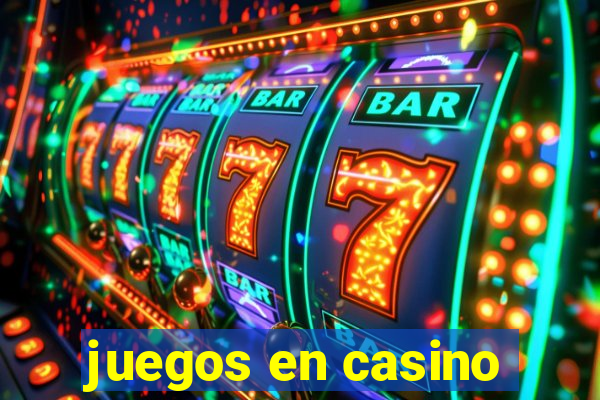 juegos en casino