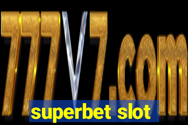 superbet slot