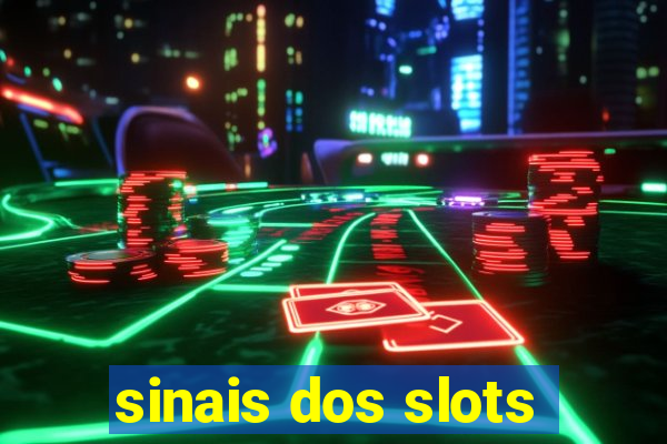 sinais dos slots