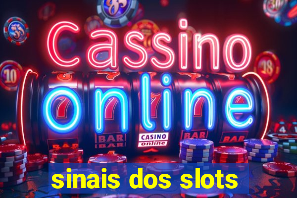 sinais dos slots