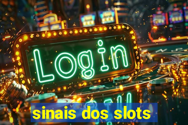 sinais dos slots