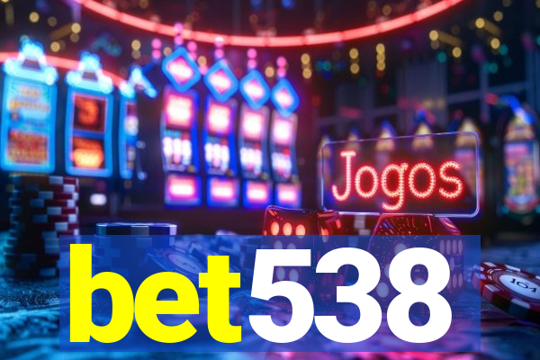 bet538