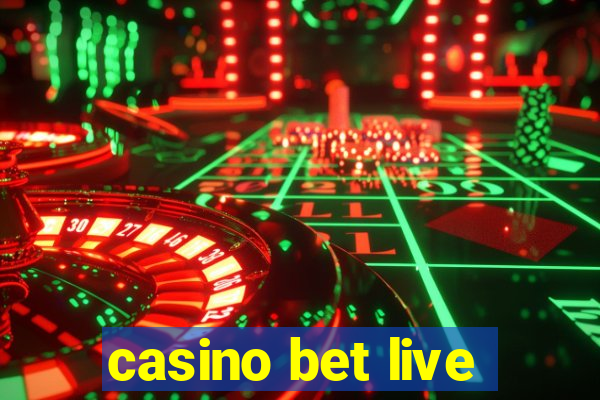 casino bet live