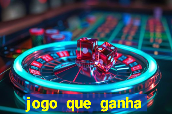 jogo que ganha dinheiro verdadeiro