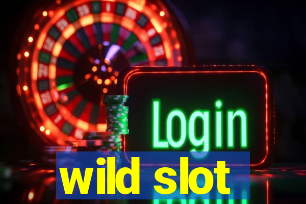 wild slot