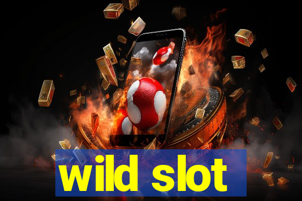 wild slot