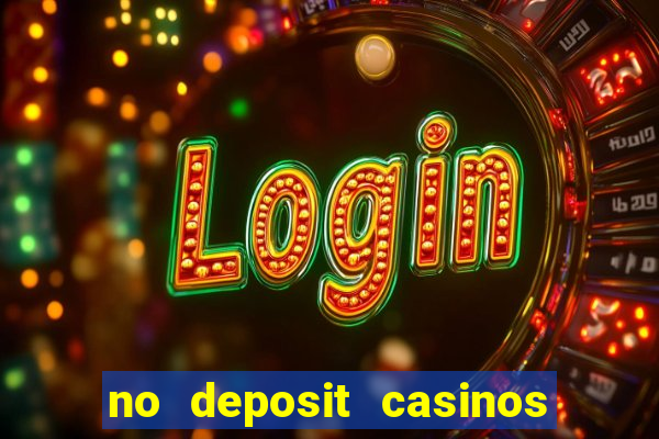 no deposit casinos with bonus codes