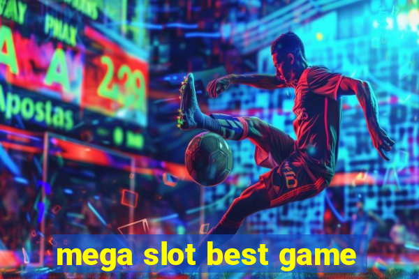 mega slot best game