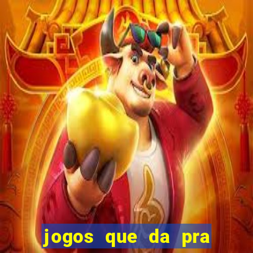 jogos que da pra sacar dinheiro