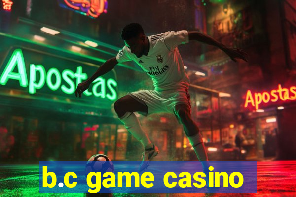 b.c game casino