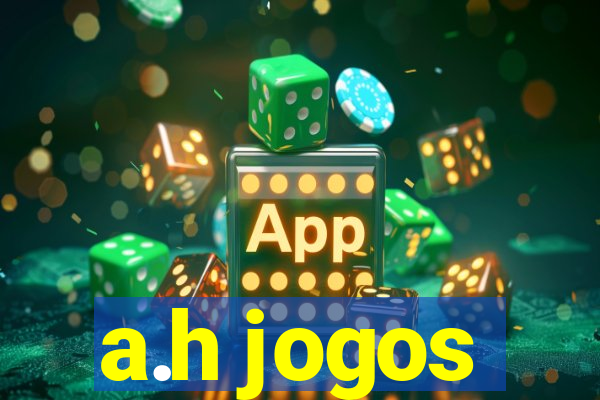 a.h jogos