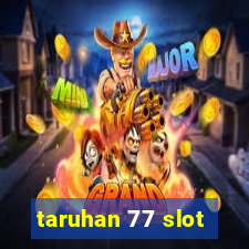 taruhan 77 slot