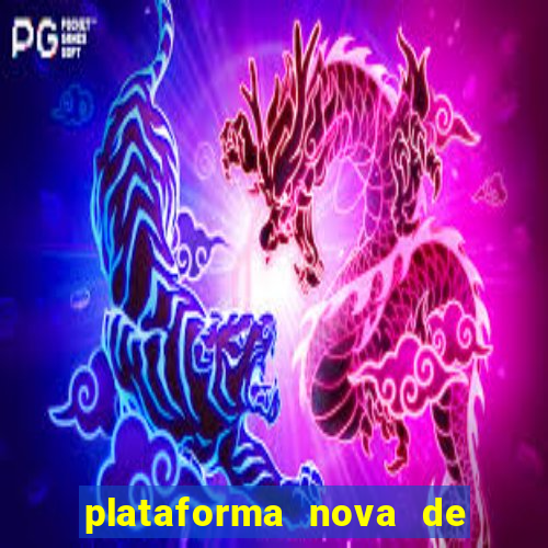 plataforma nova de jogo do tigrinho