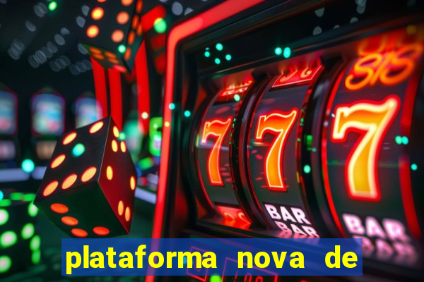 plataforma nova de jogo do tigrinho