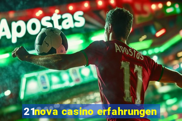 21nova casino erfahrungen