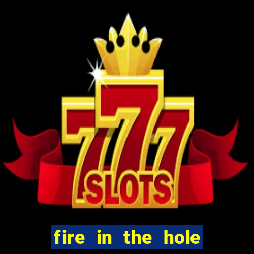 fire in the hole slot demo