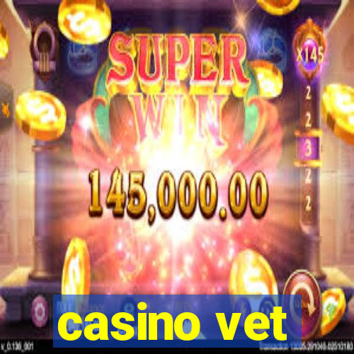 casino vet