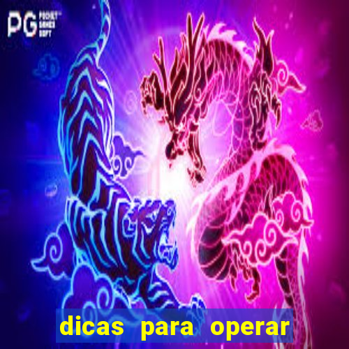 dicas para operar na iq option