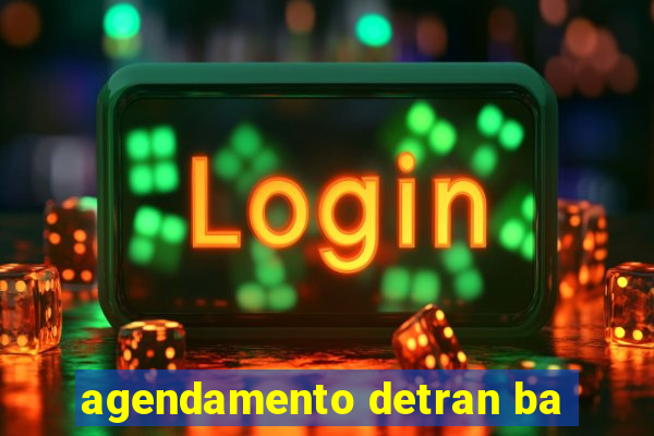 agendamento detran ba