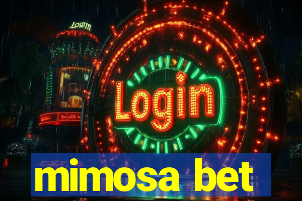 mimosa bet