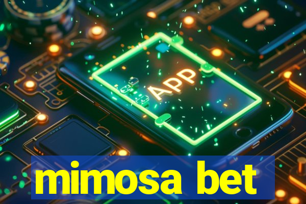 mimosa bet