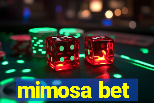 mimosa bet