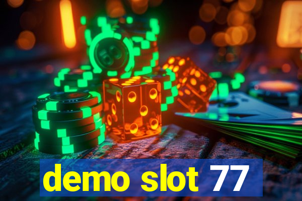 demo slot 77