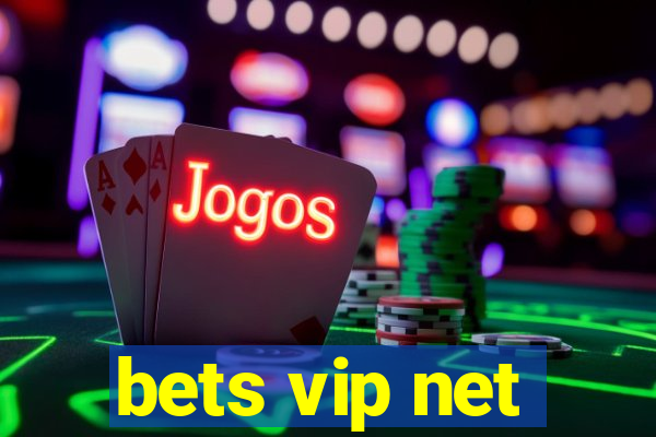 bets vip net