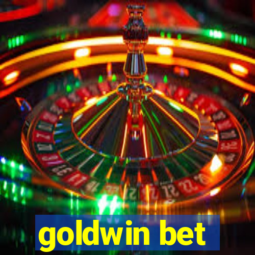 goldwin bet