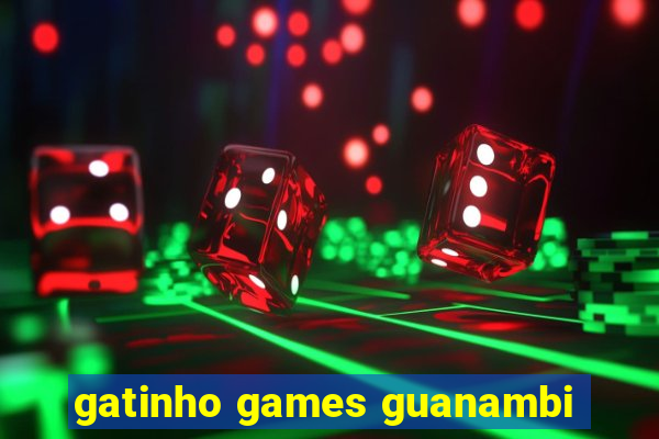 gatinho games guanambi