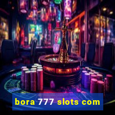 bora 777 slots com