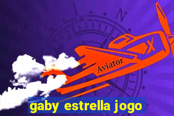 gaby estrella jogo