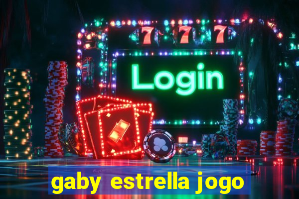 gaby estrella jogo