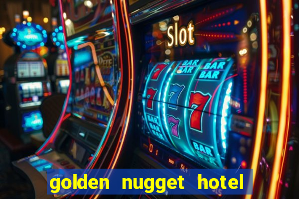 golden nugget hotel & casino las vegas nevada