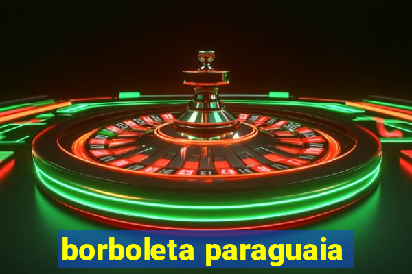 borboleta paraguaia