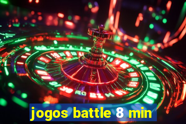 jogos battle 8 min