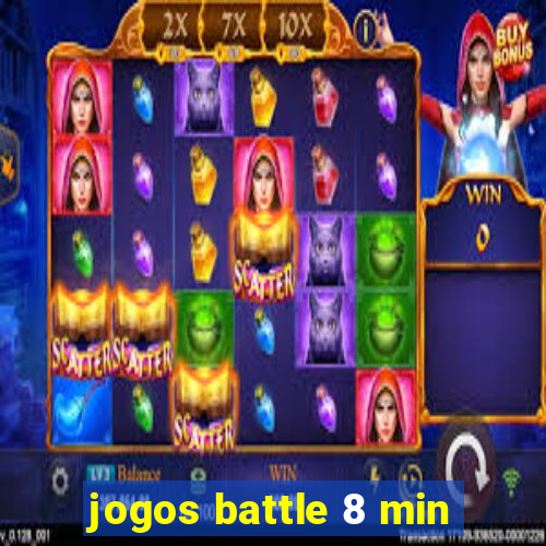 jogos battle 8 min