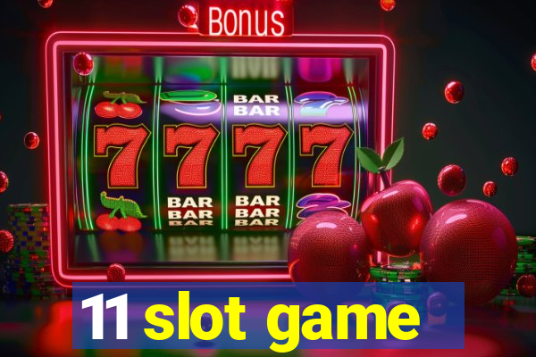 11 slot game