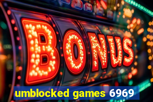 umblocked games 6969