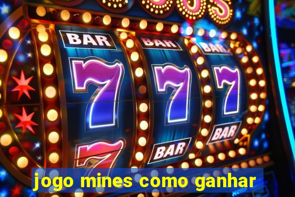 jogo mines como ganhar