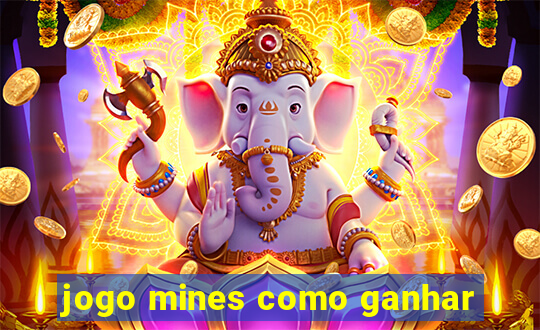 jogo mines como ganhar