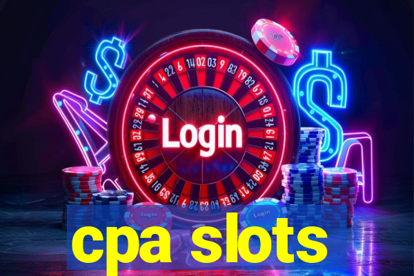 cpa slots