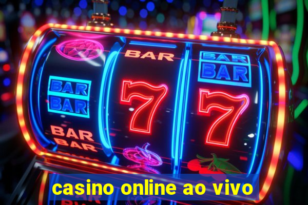 casino online ao vivo