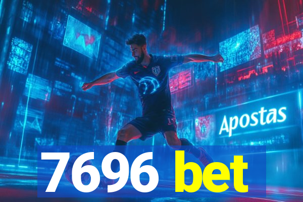 7696 bet