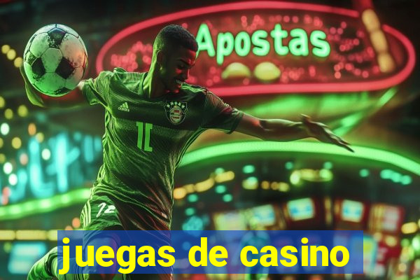 juegas de casino