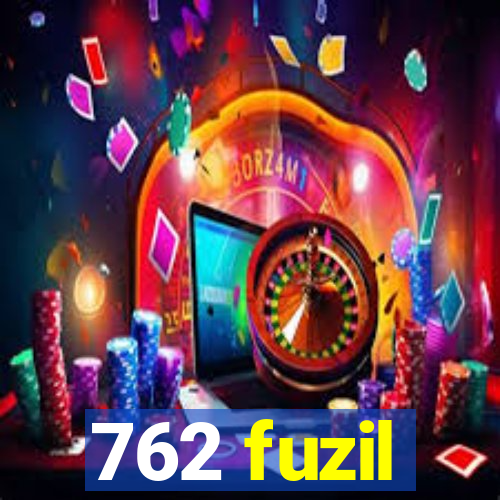 762 fuzil