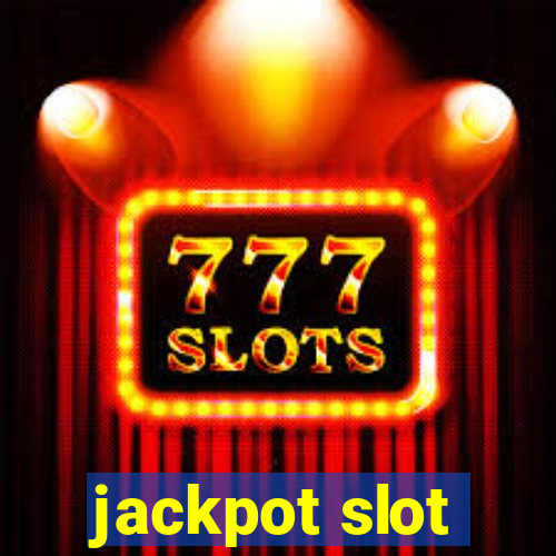 jackpot slot