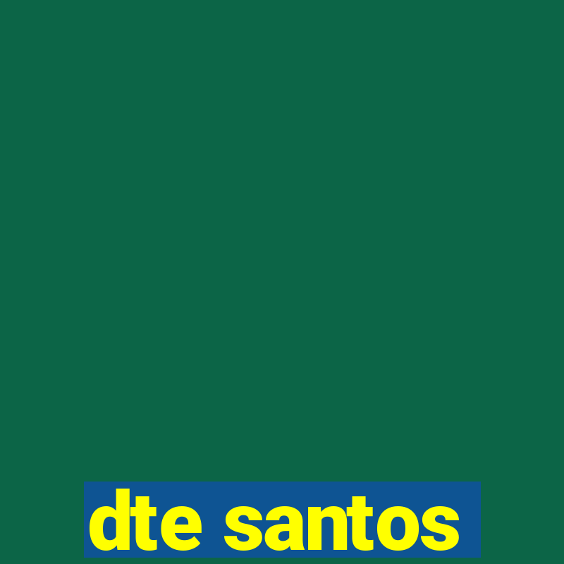 dte santos